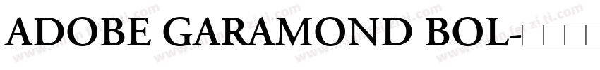 ADOBE GARAMOND BOL字体转换